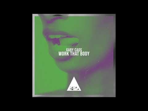 Gary Caos - Work That Body (Original Mix)