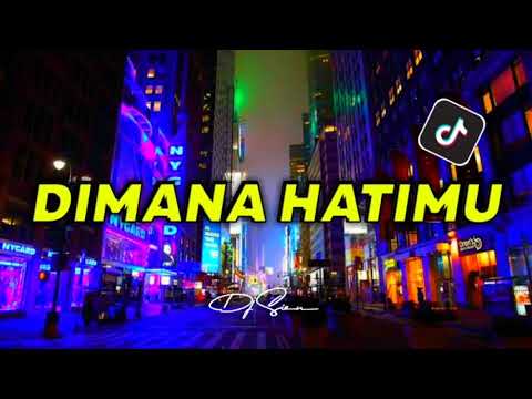 Dj Old Dimana Hatimu Slow Bass || Dj Viral Tiktok