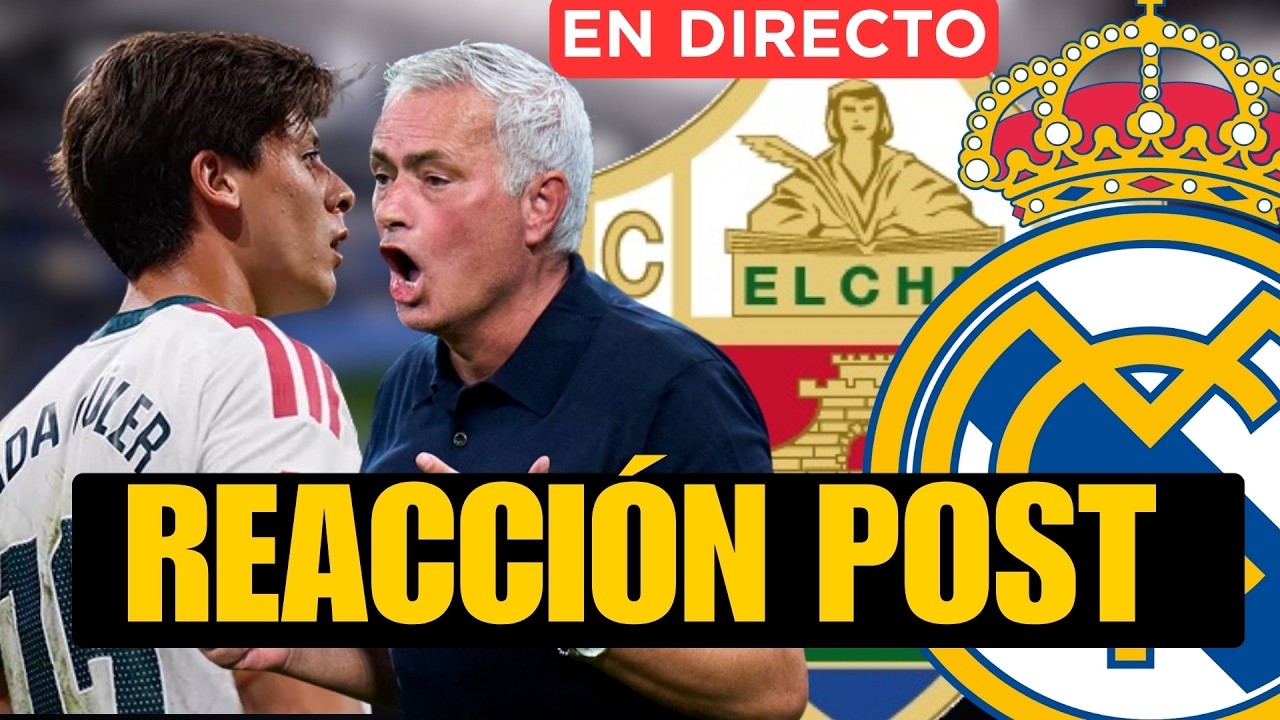 ELCHE - REAL MADRID: Reacción directo post partido antes del Derbi contra el Atlético de Madrid