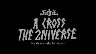 Justice ACTU - Let There Be Lite / D.A.N.C.E. (interlude)