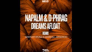 Napalm & d-phrag - Dreams Afloat (Marshall Mandroid Remix)
