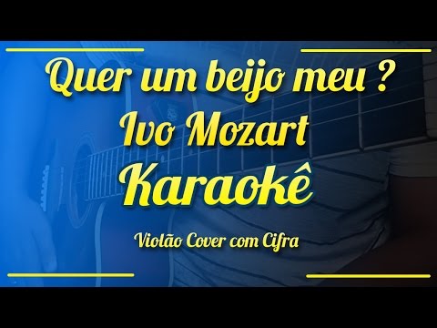 Quer Um Beijo Meu? - Ivo Mozart