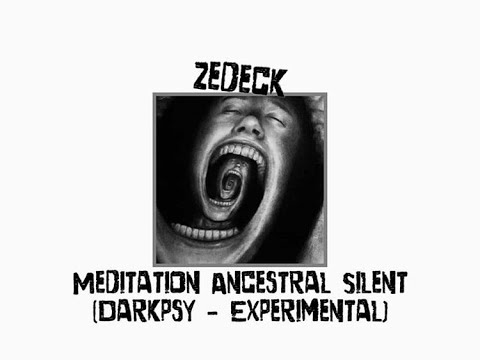 Zedeck - Meditation Ancestral Silent (Darkpsy - Experimental)