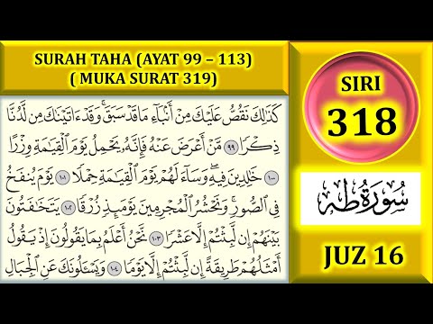BELAJAR MENGAJI AL-QURAN JUZ 16 : SURAH TAHA (AYAT 99 - 113) / MUKA SURAT 319