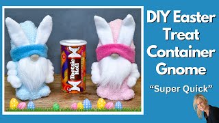 DIY Quick & Easy  Easter Gnome Treat Container/Easter Treat Holder