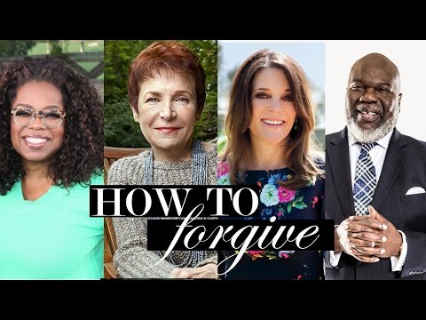 HOW TO FORGIVE - Oprah Winfrey, Td Jakes, Carolyn Myss, and Marianne Williamson