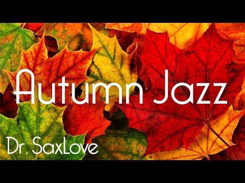 Autumn Jazz • Smooth Jazz Saxophone Music for Staying Cozy and Keeping Warm