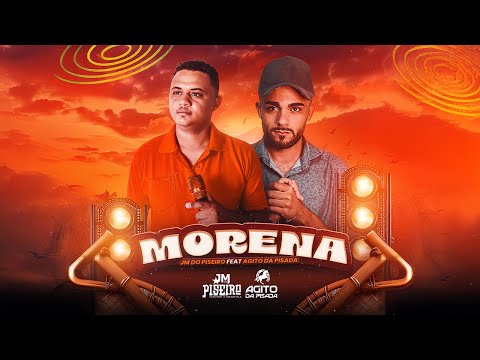 Morena  - JM do Piseiro feat Agito da Pisada