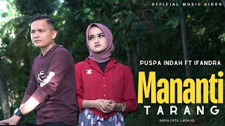 Download lagu Puspa Indah Feat Ifandra - Mananti Tarang mp3