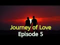Journey of love Episode 5|English story|Journey of love story|