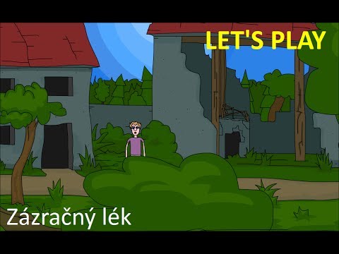 Let's Play | Zázračný lék