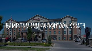 Hampton Inn Saskatoon South Review - Saskatoon , Canada