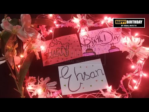 Happy Birthday Ehsan Whatsapp Status | HBD Ehsan Whatsapp Status | Amal Info TV