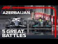 Five Great Battles at the Azerbaijan Grand Prix