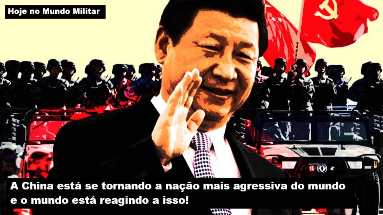 A China está se tornando a nação mais agressiva do mundo e o mundo está reagindo a isso