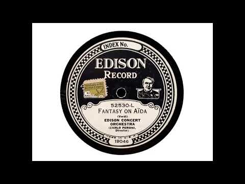 EXPERIMENTAL TRANSFER: Carlo Peroni and Edison Symphony Orchestra - Fantasy on 'Aida' (Verdi) (1929)