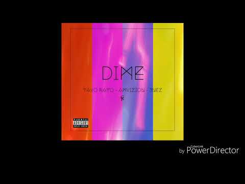 Tavo Rayo x Amvizion x Jnez- Dime