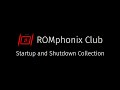 The ROMphonix Club Startup Shutdown Collection
