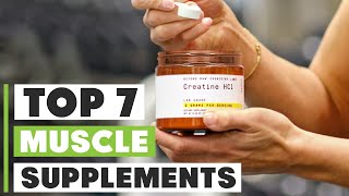 7 Best Supplements for Muscle Gain: Top 7 Picks for Faster Results