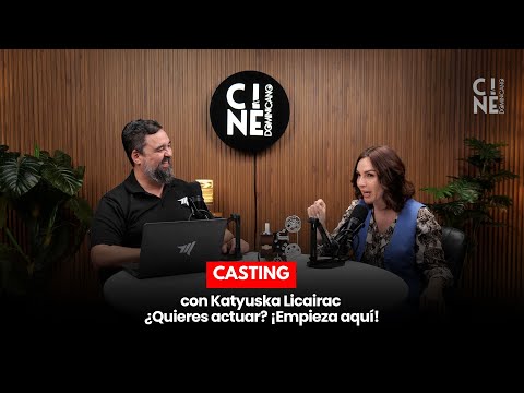 Episodio 9 | Cómo entrar al cine dominicano: todo sobre el casting