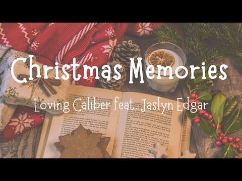 〖和訳〗Christmas memories - Loving Caliber feat. Jaslyn Edgar