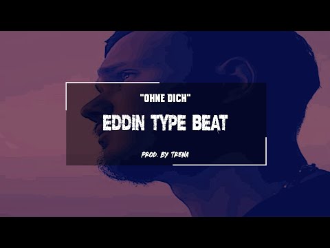 Eddin Type Beat 2021 - Ohne dich (prod. by Trena)
