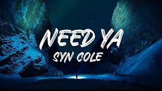 Syn Cole Need Ya Full Video Song HD | 2022