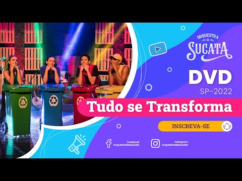 Tudo Se Transforma - Orquestra de Sucata