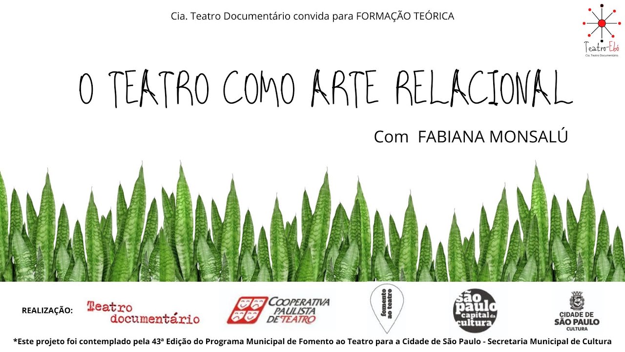 O TEATRO COMO ARTE RELACIONAL com a Profª Drª. Fabiana Monsalú (PARTE 2)