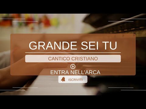 Grande sei Tu || Cantico Cristiano