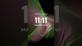 🌠11:11 ⚛️  MAKE A WISH! MANIFEST YOUR DREAMS NOW! 🧞