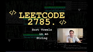YouTube video 'LeetCode 2785 | Sort Vowels in a String | Solution explained in Java'