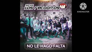 Banda Los Recoditos - No Le Hago Falta (Audio)