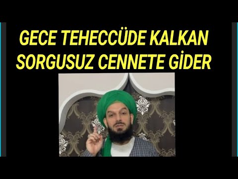 4118. GECE TEHECCUDE KALKANLAR SORGUSUZ CENNETE GİRER