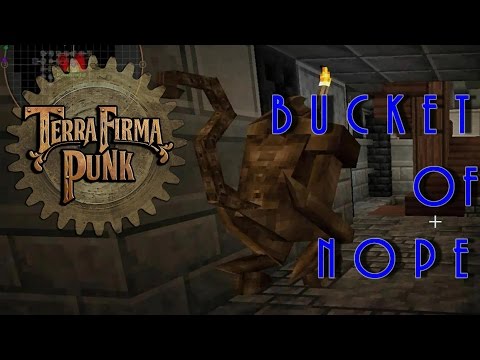 TerraFirmaPunk 2.0 - Day 5 - Going Deeper and The Bucket of NOPE