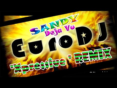 L.A. Project feat. Sandy Chambers - Deja Vu (EuroDJ 'Xpressive' Remix) / 2023 euro dance 90