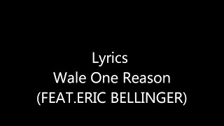 Wale - One Reason (Flex) featuring Eric Bellinger [Official Audio and Lyrics]