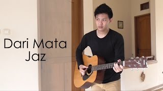 Jaz - Dari Mata ( Acoustic Instrumental Cover)