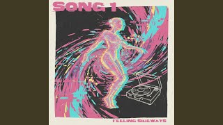 Song 1 - Feeling Sideways (2026) video
