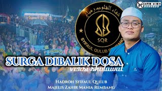 Download lagu SURGA DIBALIK DOSA (Versi Sholawat) | Syifaul Qulub Zahir Mania Rembang mp3