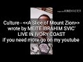 CULTURE, lyrics a slice of mount zion is for i