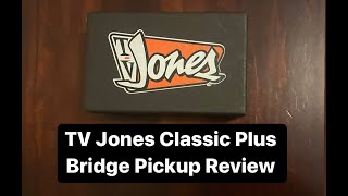 Video thumbnail for TV Jones Classic Plus Bridge Pickup Review and Blind Test with Gretsch Broad'Tron by Jonathan Calhoun
