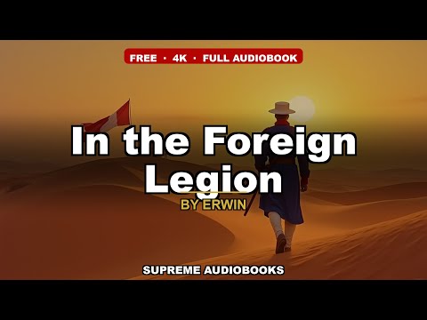 In the Foreign Legion by Erwin — free full audiobook