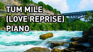 Tum Mile Love Reprise (Tum Mile) Piano Instrumental