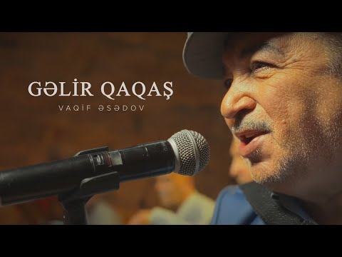 Vaqif Əsədov — Gəlir Qaqaş (Rəsmi Musiqi Videosu)