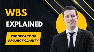 Work Breakdown Structure (WBS) Explained | The Secret to Project Clarity
