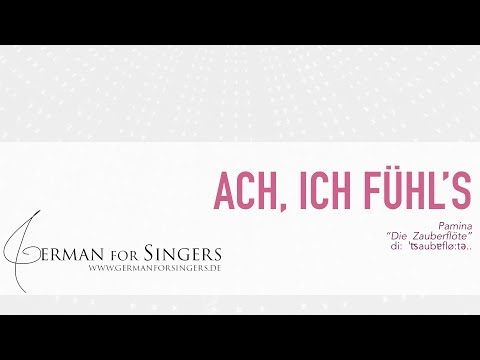Ach, ich fühl's (Mozart / Die Zauberflöte) | DICTION | GERMAN PRONUNCIATION