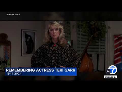Teri Garr, of 'Young Frankenstein' and 'Tootsie,' has died