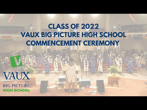 Vaux Big Picture High School Graduation - Class of 2022
