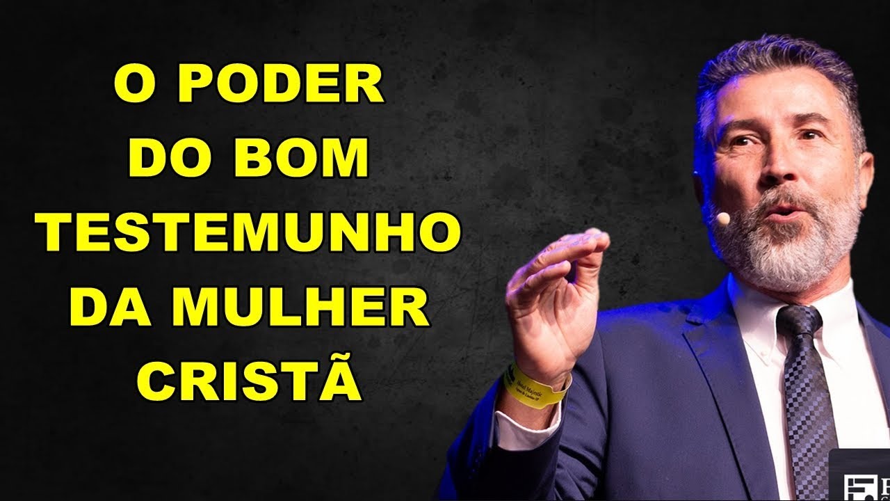 PR SILLAS  CAMPOS | O PODER DO BOM TESTEMUNHO DA MULHER CRISTÃ